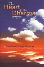 The Heart of Dharma: Mind Training for Beginners