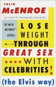 Lose Weight Through Great Sex with Celebrities : The Elvis Way