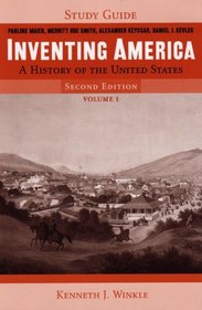 Inventing America: A History of the United States, Second Edition, Volume 1, Study Guide