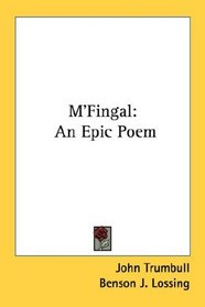 M'Fingal: An Epic Poem
