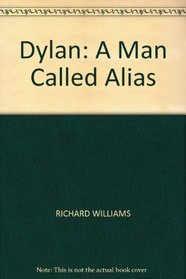 Dylan: A Man Called Alias
