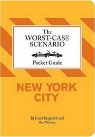 The Worst-Case Scenairo Pocket Guide: New York City (Worst-Case Scenario Pocket Guides)