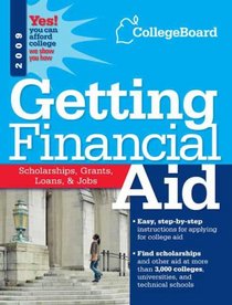 Getting Financial Aid 2009 (College Board Guide to Getting Financial Aid)