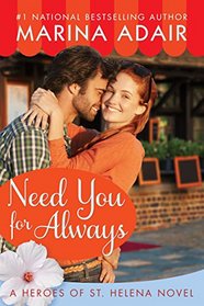 Need You for Always (Heroes of St. Helena, Bk 2)