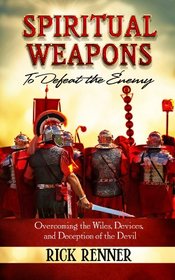 Spiritual Weapons: To Defeat the Enemy