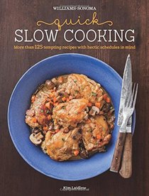 Quick Slow Cooking (Williams-Sonoma)