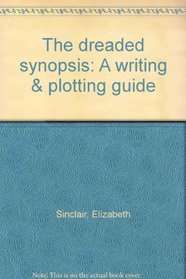 The Dreaded Synopsis: A Writing & Plotting Guide