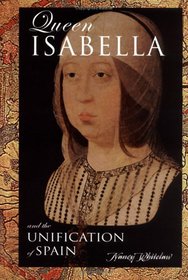 Queen Isabella: And The Unification Of Spain (European Queens)