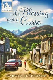A Blessing and a Curse (Mysteries of Silver Peak, Bk 11)