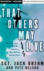 That Others May Live: The True Story of the PJs, America's Most Daring Rescue Force (Audio Cassette) (Abridged)