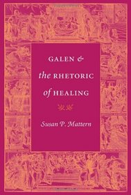 Galen and the Rhetoric of Healing