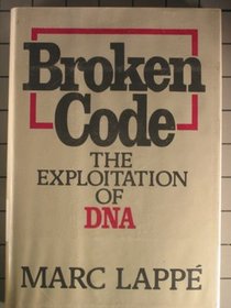 Broken Code : The Exploitation of DNA