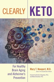 Clearly Keto: For Healthy Brain Aging and Alzheimer's Prevention