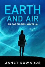 Earth and Air: An Earth Girl Novella (EGN) (Volume 2)