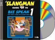 The Slangman Guide to Biz Speak 1: Slang, Idioms,  Jargon Used in Business English