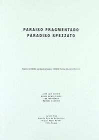 Paraiso Fragmentado/P Spezzato: Spanish Pavillon 52 Venice Biennale (English and Spanish Edition)