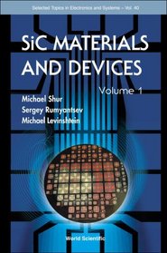 Sic Materials And Devices (Selected Topics in Electronics and Systems)
