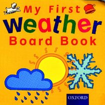 My First Weather Board Book (My First Board Book)