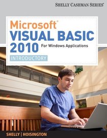Microsoft  Visual Basic 2010 for Windows Applications: Introductory (Shelly Cashman Series)