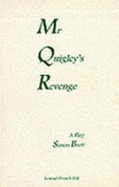 Mr. Quigley's Revenge: A Play