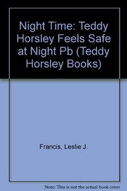 Night Time: Based on Psalm 91 (Teddy Horsley Books)