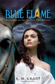 Blue Flame: Book One of the Perfect Fire Trilogy