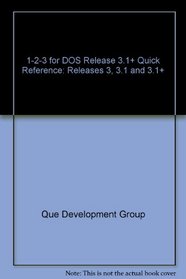 1-2-3 for DOS Release 3.1+ Quick Reference (Que Quick Reference)