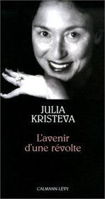 L'avenir d'une revolte (Petite bibliotheque des idees) (French Edition)