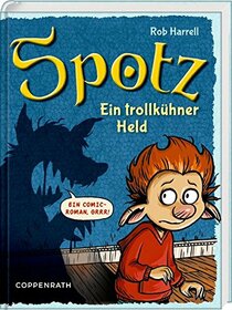 Spotz (Bd. 2) - Ein trollkhner Held