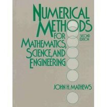 Numerical Methods for Mathematics, Science & Engineering 2nd Ed