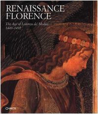 Renaissance Florence: The Age of Lorenzo de Medici, 1449-92 (Italian Edition)