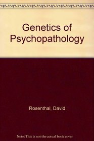 Genetics of Psychopathology