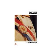 The General (Granta: The Magazine of New Writing)