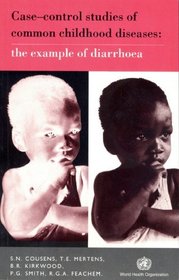 Case-control Studies of Common Childhood Diseases: Example of Diarrhoea