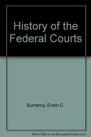 History of the Federal Courts