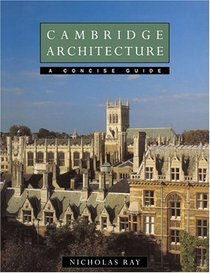 Cambridge Architecture : A Concise Guide