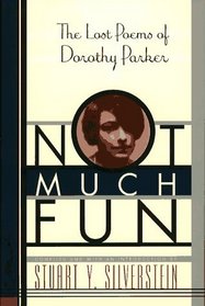 NOT MUCH FUN : The Lost Poems of Dorothy Parker