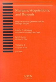 Mergers, Acquisitions, and Buyouts, Volume 4 (Chapters 21-26): Sample Acquisition Agreements with Tax and Legal Analysis