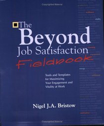 The Beyond Job Satisfaction Fieldbook