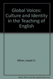 Global Voices: Culture and Identity in the Teaching of English