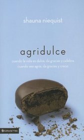 Agridulce: Thoughts on Change, Grace, and Learning the Hard Way (Spanish Edition)