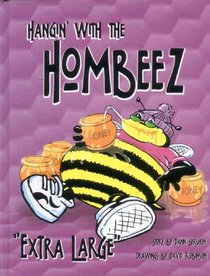 Hangin' With the Hombeez: Extra Large (Hangin' with the Hombeez)