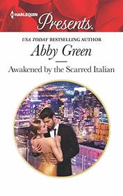 Awakened by the Scarred Italian (Passion in Paradise, Bk 5) (Harlequin Presents, No 3743)
