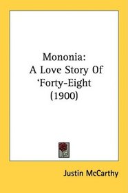 Mononia: A Love Story Of 'Forty-Eight (1900)