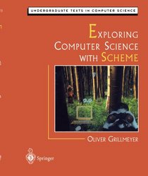 Exploring Computer Science with Scheme (Undergraduate Texts in Computer Science)