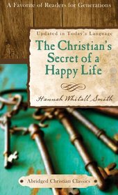 The Christian's Secret of a Happy Life (Abridged Christian Classics)