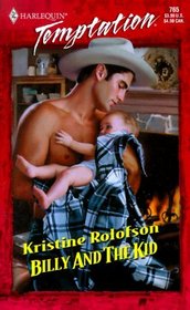 Billy and the Kid (Bachelors & Babies) (Harlequin Temptation, No 765)