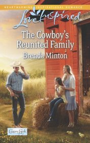 The Cowboy's Reunited Family (Cooper Creek, Bk 8) (Love Inspired, No 829)