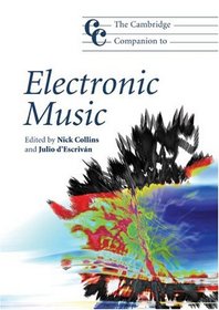 The Cambridge Companion to Electronic Music (Cambridge Companions to Music)