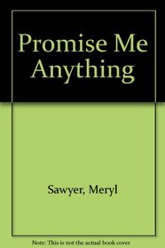 Promise Me Anything